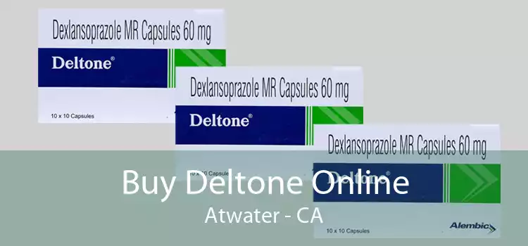Buy Deltone Online Atwater - CA