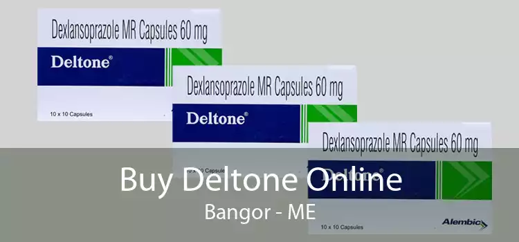 Buy Deltone Online Bangor - ME
